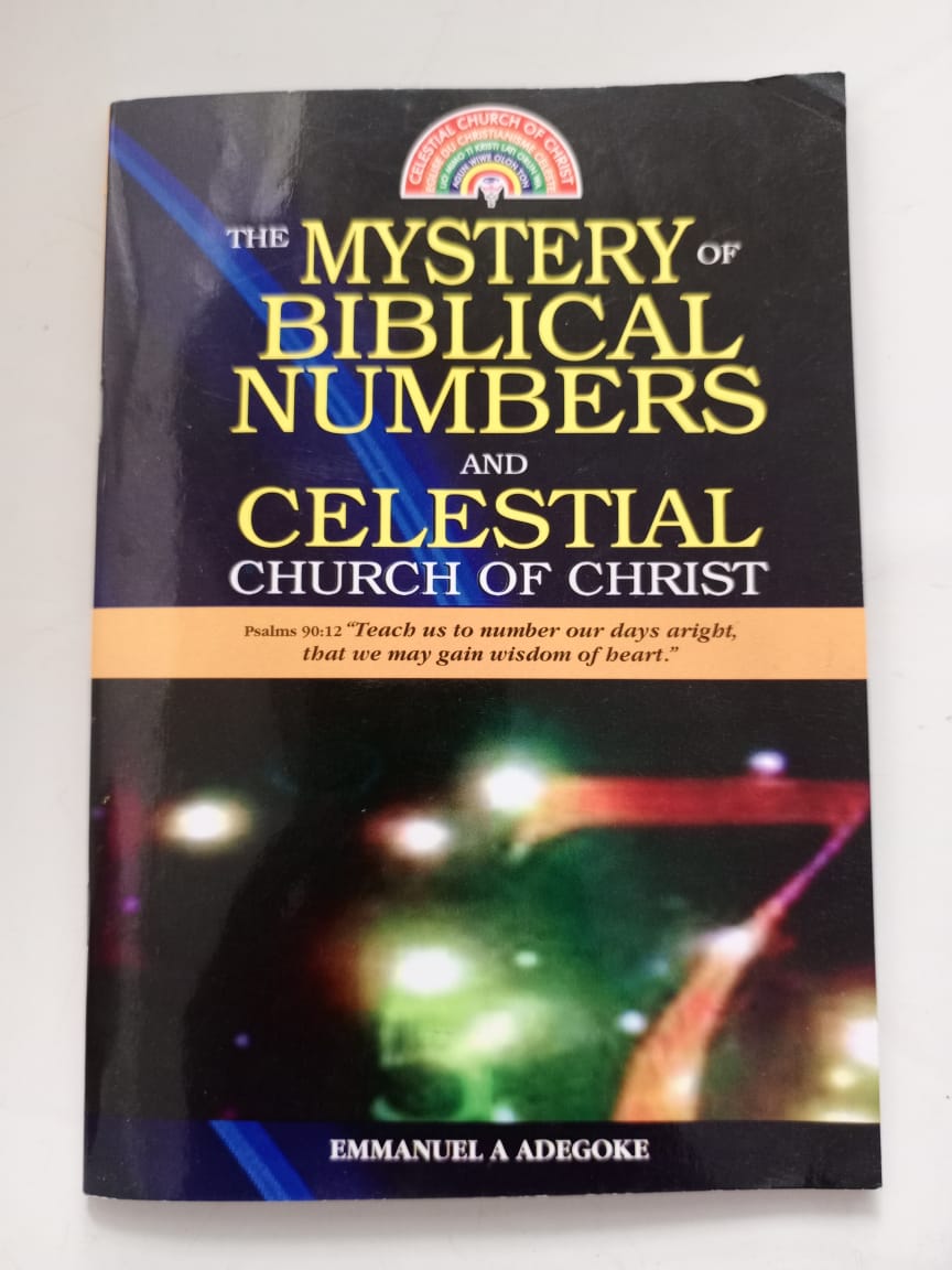 The Mystery Of Biblical Numbers And Celestial Church Of Christ